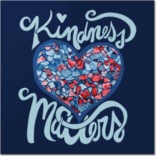Kindness Matters Posters and Art